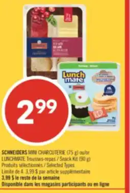 Pharmaprix SCHNEIDERS MINI CHARCUTERIE (75 g) or LUNCHMATE Snack Kit (90 g) offer
