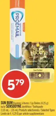 Pharmaprix SUN BUM Lip Balms (4.25 g) or SENSODYNE Toothpaste (110 mL - 135 mL) offer