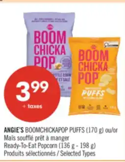 Pharmaprix ANGIE'S BOOMCHICKAPOP PUFFS (170 g) or Ready-To-Eat Popcorn (136 g - 198 g) offer