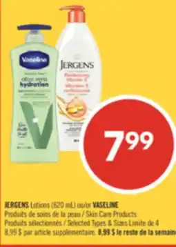 Pharmaprix JERGENS Lotions (620 mL) or VASELINE Skin Care Products offer