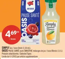 Pharmaprix SIMPLY Juice Drink (1,54 mL), OASIS PAUSE-SANTÉ or SMOOTHIE Juice Blends (1,6 L) offer