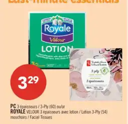 Pharmaprix PC 3-ply facial tissues (60) or ROYALE VELOUR lotion 3-ply facial tissues (54) offer