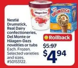 Walmart Nestlé Drumstick, Real Dairy confectioneries, Del Monte or Häagen-Dazs novelties or tubs offer