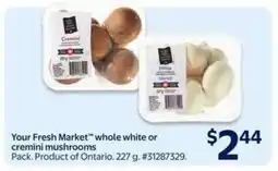 Walmart Your Fresh Market whole white or cremini mushrooms offer