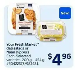 Walmart Your Fresh Market deli salads or Naan Dippers offer