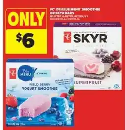 Real Canadian Superstore PC or Blue Menu Smoothie or Skyr Bars offer