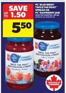 Real Canadian Superstore PC Blue Menu Twice the Fruit Spread or Raspberry Jam offer