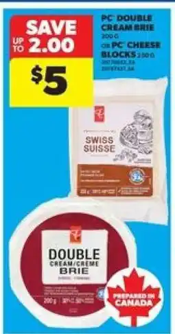 Real Canadian Superstore PC Double Cream Brie or PC Cheese Blocks offer