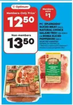 Real Canadian Superstore PC Splendido Sliced Meat, Natural Choice Salami Trio, or Roma Sliced Pepperoni offer