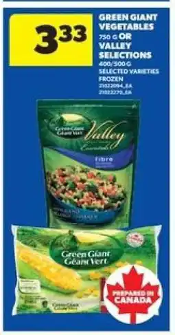 Real Canadian Superstore Green Giant Vegetables or Valley Selections offer