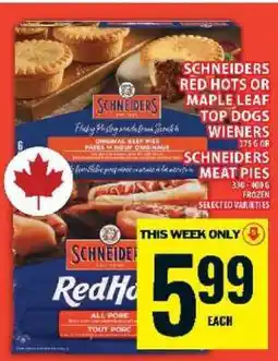 Food Basics Schneiders Red Hots or Maple Leaf Top Dogs Wieners / Schneiders Meat Pies offer