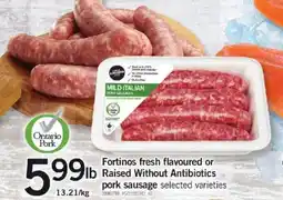 Loblaws Fortinos fresh flavoured or lb Raised Without Antibiotics pork sausage selected varieties offer