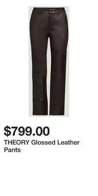 Holt Renfrew THEORY Glossed Leather Pants offer
