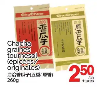 T&T Supermarket CHACHA GRAINES TOURNESOL offer