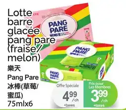 T&T Supermarket LOTTE BARRE GLACÉE PANG PARE, 75MLX6 offer
