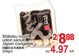 T&T Supermarket SHIKOKU NOUILL UDON SANUKI JAPON CONGELÉE, 250GX5 offer