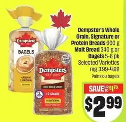 FreshCo Dempster's whole grain, signature or protein breads malt bread or bagels offer