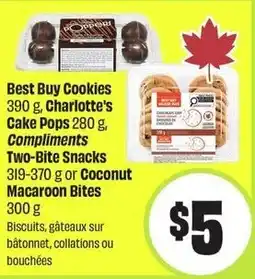 FreshCo Best buy cookies, charlotte's cake pops, compliments two-bite snacks or coconut macaroon bites offer
