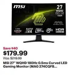 Best Buy MSI 27 WQHD 180Hz 0.5ms Curved LED Gaming Monitor (MAG 274CQFB E18) - Metallic Black offer