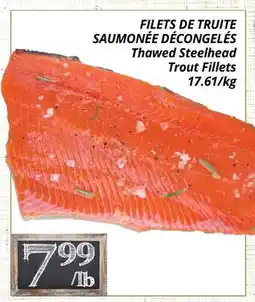 Supermarché PA FILETS DE TRUITE SAUMONÉE DÉCONGELÉS | Thawed Steelhead Trout Fillets offer