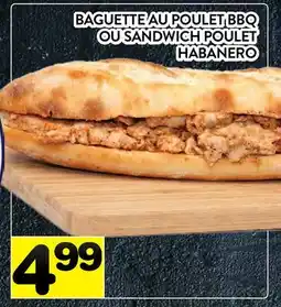 Supermarché PA BAGUETTE AU POULET BBQ OU SANDWICH POULET HABANERO offer