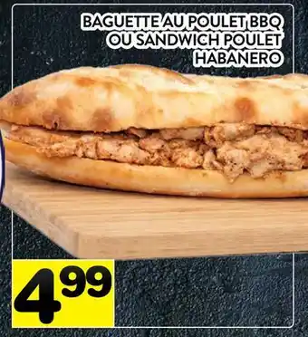 Supermarché PA BAGUETTE AU POULET BBQ OU SANDWICH POULET HABANERO offer