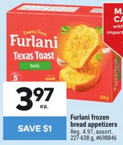 Giant Tiger Furlani frozen bread appetizers offer