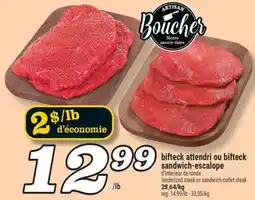 Marché Richelieu BIFTECK ATTENDRI OU BIFTECK SANDWICH-ESCALOPE | TENDERIZED STEAK OR SANDWICH-CUTLET STEAK offer