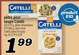 Marché Richelieu PÂTES POUR SOUPE CATELLI | CATELLI PASTA FOR SOUP offer