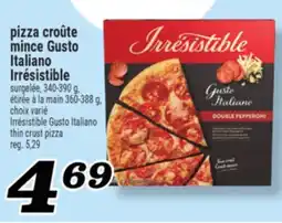 Marché Richelieu PIZZA CROÛTE MINCE GUSTO ITALIANO IRRÉSISTIBLE | IRRÉSISTIBLE GUSTO ITALIANO THIN CRUST PIZZA offer