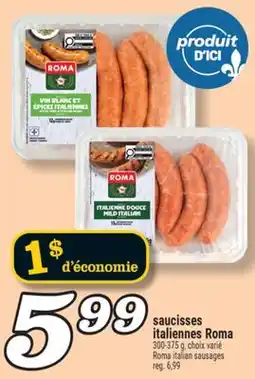 Marché Richelieu SAUCISSES ITALIENNES ROMA | ROMA ITALIAN SAUSAGES offer