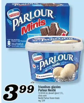 Marché Richelieu FRIANDISES GLACÉES PARLOUR NESTLÉ | NESTLÉ PARLOUR FROZEN TREATS offer
