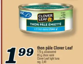 Marché Richelieu THON PÂLE CLOVER LEAF | CLOVER LEAF LIGHT TUNA offer
