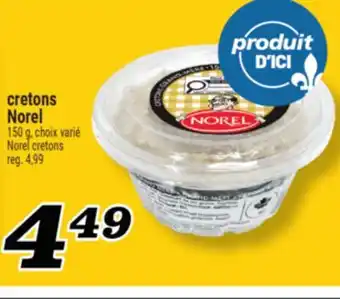 Marché Richelieu CRETONS NOREL | NOREL CRETONS offer