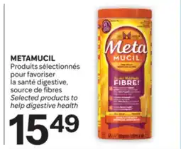 Brunet METAMUCIL Produits sélectionnés pour favoriser la santé digestive, source de fibres offer