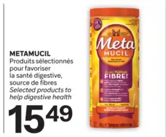 Brunet METAMUCIL Produits sélectionnés pour favoriser la santé digestive, source de fibres offer