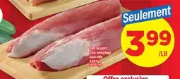 Maxi FILET DE PORC FRAIS, EMBALLAGE SOUS-VIDE offer