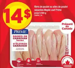 Maxi FILETS DE POULET OU AILES DE POULET SÉPARÉES MAPLE LEAF PRIME, JUSQU'À offer