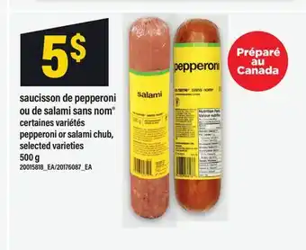 Maxi SAUCISSON DE PEPPERONI OU DE SALAMI SANS NOM | PEPPERONI OR SALAMI CHUB offer