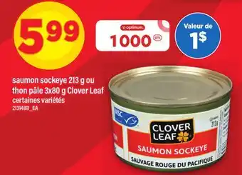 Maxi SAUMON SOCKEYE, 213 G OU THON PÂLE, 3X80 G CLOVER LEAF offer