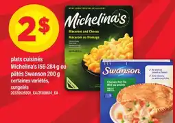 Maxi PLATS CUISINÉS MICHELINA'S, 156-284 G OU PÂTÉS SWANSON, 200 G offer