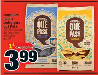 Super C croustilles tortilla biologiques Que Pasa offer