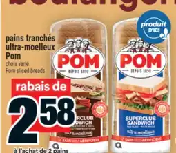 Super C pains tranchés ultra-moelleux Pom | Pom sliced breads offer