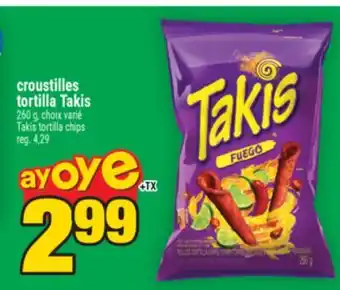 Super C croustilles tortilla Takis | Takis tortilla chips offer