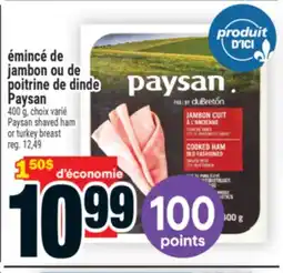 Super C émincé de jambon ou de poitrine de dinde Paysan | Paysan shaved ham or turkey breast offer