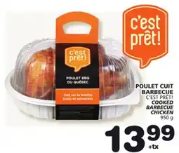 Marches Tradition C'EST PRÊT! COOKED BARBECUE CHICKEN offer