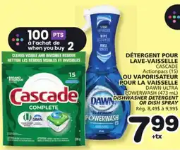 Marches Tradition CASCADE Actionpacs (15) DAWN ULTRA POWERWASH (473 mL) DISHWASHER DETERGENT OR DISH SPRAY offer