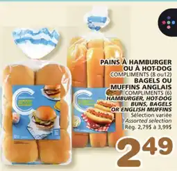 Marches Tradition COMPLIMENTS (8 ou 12) COMPLIMENTS (6) HAMBURGER, HOT-DOG BUNS, BAGELS OR ENGLISH MUFFINS offer
