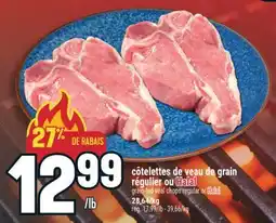 Marché Adonis CÔTELETTES DE VEAU DE GRAIN RÉGULIER OU HALAL | GRAIN-FED VEAL CHOPS REGULAR OR HALAL offer