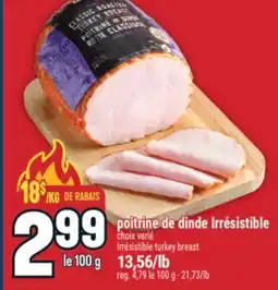 Marché Adonis Poitrine de dinde Irrésistible | Irrésistible turkey breast offer
